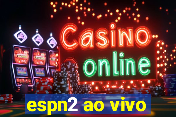espn2 ao vivo